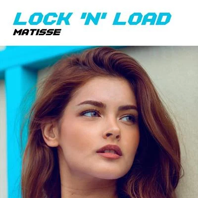 MatisseLock N Load