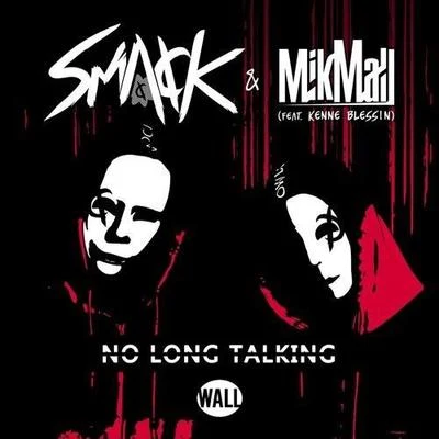 Smack/YzomandiasNo Long Talking