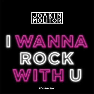 Amaya/Joakim MolitorI Wanna Rock with U