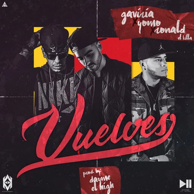 Dayme y El HighVuelves (feat. Gaviria, Ronald El Killa & Yomo)