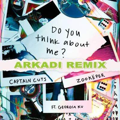 Captain Cuts/The Knocks/Sunnery James & Ryan MarcianoDo You Think About Me (ARKADI Remix)