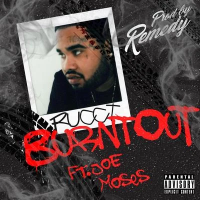 RucciBurnt Out (feat. Joe Moses)