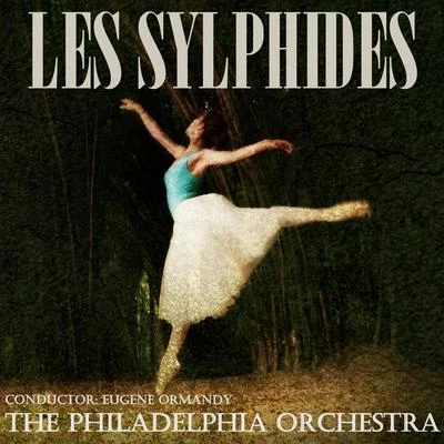 Philadelphia Orchestra/Eugene Ormandy/Sergei RachmaninoffLes Sylphides (Ballet)