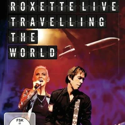 RoxetteTraveling the World Live