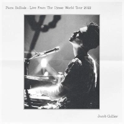 Jacob CollierPiano Ballads - Live From The Djesse World Tour 2022