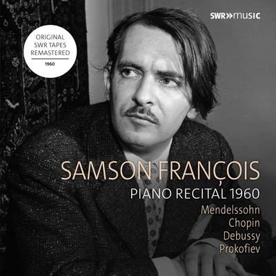 Samson FrançoisChopinPiano Recital: François, Samson - MENDELSSOHN, FelixCHOPIN, F.DEBUSSY, C.PROKOFIEV, S. (Ettlingen, 1960)