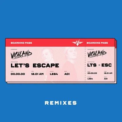 VigilandLet’s Escape (Remixes)