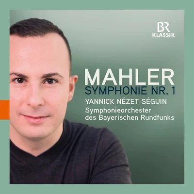 Yannick Nézet-Séguin/Ildar Abdrazakov/Orchestre Métropolitain de MontréalMAHLER, G.: Symphony No. 1 (Bavarian Radio Symphony, Nézet-Séguin)