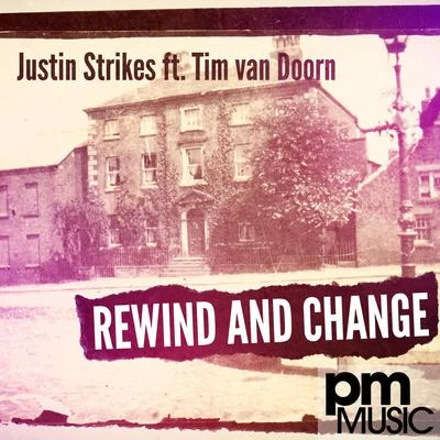 Tim Van DoornJustin StrikesRewind & Change