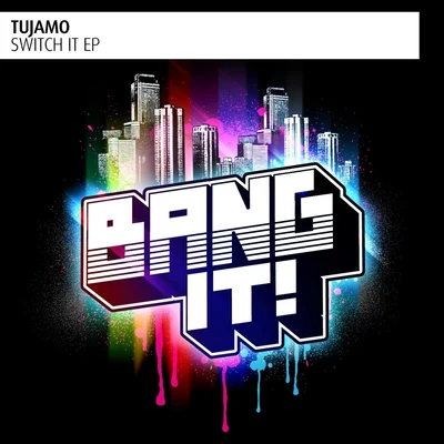 TujamoRobell ParkerSwitch It - EP