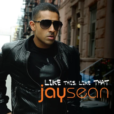 Jay SeanLike This Like That