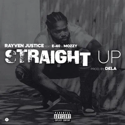 Young Bari/Rayven Justice/G-ValStraight Up (feat. E-40 & Mozzy)