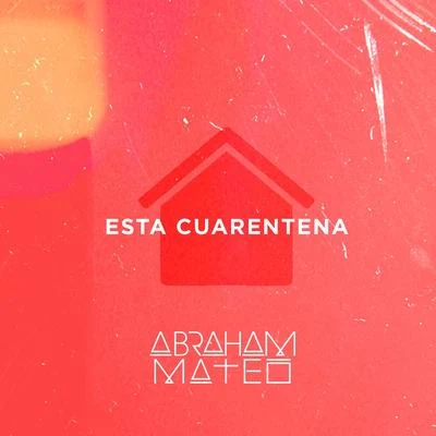 Abraham MateoEsta Cuarentena