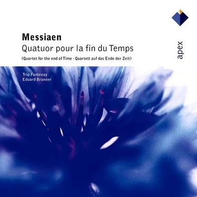 Eduard BrunnerMessiaen : Quatuor pour la fin du temps [Quartet for the End of TIme]