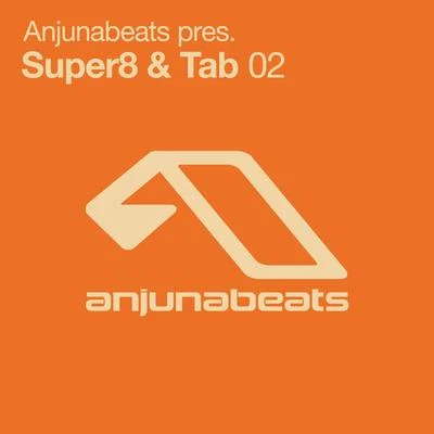 Super8 & TabJonny RoseAnjunabeats pres. Super8 & Tab 02