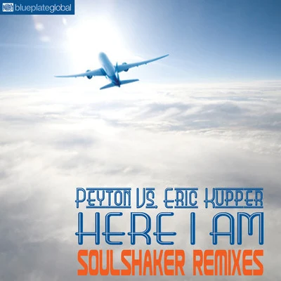 Eric Kupper/Frankie Knuckles/Directors CutHere I Am (Peyton vs. Eric Kupper) (Soulshaker Remixes)