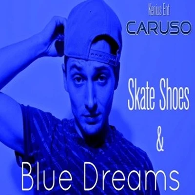 Caruso/Leone/Manna/Basile/Fonola BandSkate Shoes & Blue Dreams