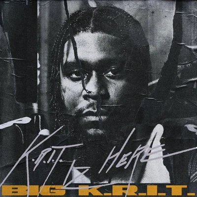 Big K.R.I.T.K.R.I.T. IZ HERE