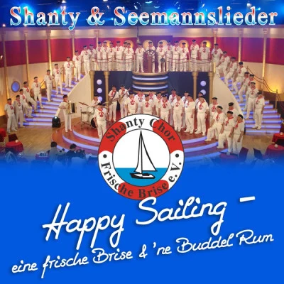 Shanty Chor Frische Brise/Shanty Chor De Klaashahns Warnemünde/Romantic Sound Orchestra/Lübecker Waterkant Chor Möwenschiet/Jochen Kunze/Luv un Lee/Ostfriesische Jungs/Unternehmen Freibier/Lübecker Shanty Chor Möwenschiet/Patrick J. OConnellDeutsche Volksmusik Hits - Seemannslieder, Shanties & Meer, Vol. 5