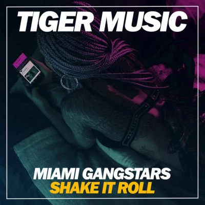 Miami Gangstarsshake IT roll (original mix)