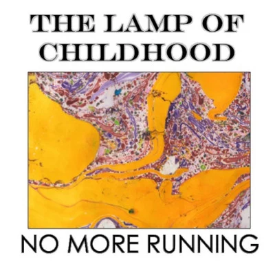 The Lamp Of ChildhoodNo More Running Around