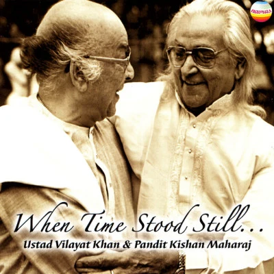 Ustad Vilayat Khan & Pandit Kishan Maharaj