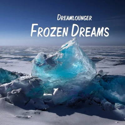 DreamloungerFrozen Dreams (Smooth Vocal Flair Mix)