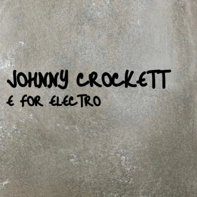 Johnny CrockettEF or electro (Hi_tacks flipper卡斯特mix)