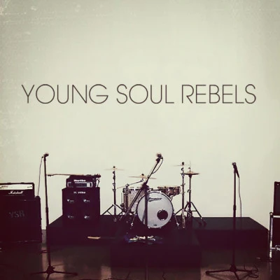 Young Soul RebelsI got soul