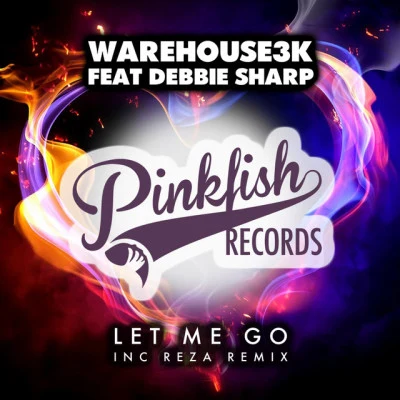 WareHouse3kDebbie SharpLet Me Go (Original Mix)