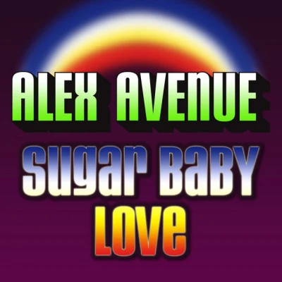 Alex AvenueSugar Baby Love (Alex Avenue & M1n3 Extended Mix)