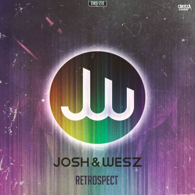 Josh & WeszRetrospect