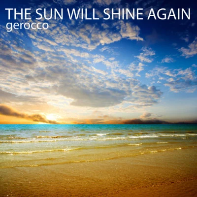 GeroccoThe Sun Will Shine Again (System B. Mix)