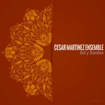 Cesar Martinez EnsembleDulce Beat