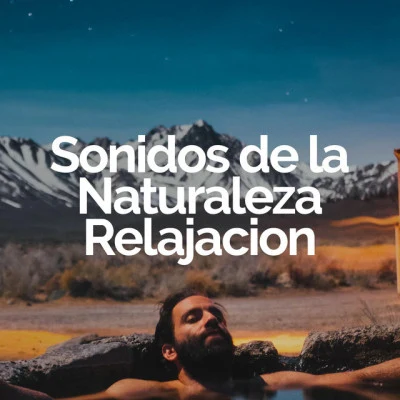 Sonidos de la Naturaleza Relajacion