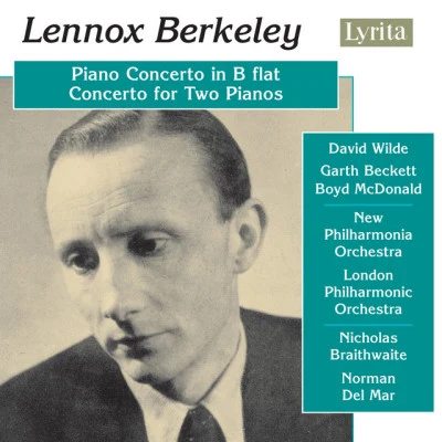 Garth BeckettBoyd McDonaldNorman Del MarLondon Philharmonic OrchestraLennox BerkeleyConcerto for Two Pianos and Orchestra, Op. 30: I. Molto moderato - Allegro