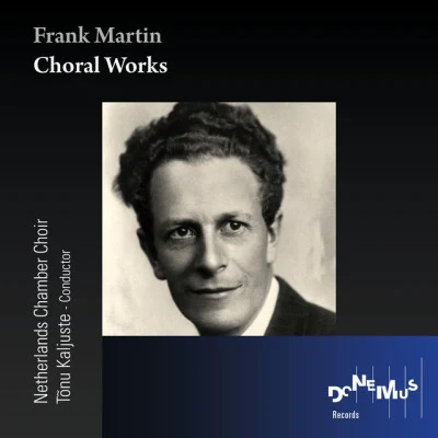 Kees-Jan de Koning/Frank Martin/Kathrin Pfeiffer/Netherlands Chamber Choir Orchestra/Myra Kroesecantata ETL AVI elem port A, five aria l songs