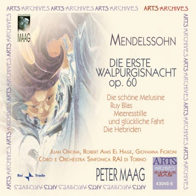 Orchestra Sinfonica della RAI di Torino/Felix Mendelssohn/Coro RAI Di Torino/Peter MaagMendelssohn-Bartholdy: Die Erste Walpurgisnacht Op. 60, Die Schöne Melusine, Ruy Blas, Meerestille Und Glückliche Fahrt, Die Hebriden