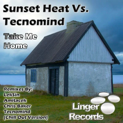 Sunset Heat Vs TecnomindTake Me Home (LekSin Remix)