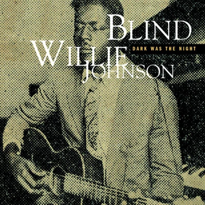 Blind Willie Johnsonyou Re gonna need somebody on your Bond