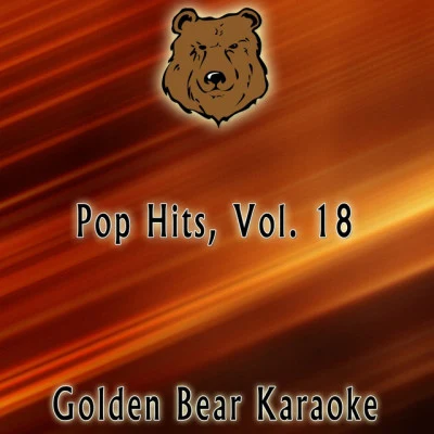 Golden Bear Karaoke/Christina AguileraKaraoke Pop Hits, Vol. 18