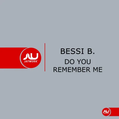 Bessi B.Do You Remember Me