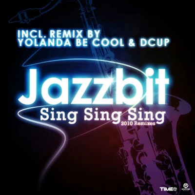 JazzbitYolanda Be Cool & DcupSing Sing Sing (Yolanda Be Cool & Dcup Remix)