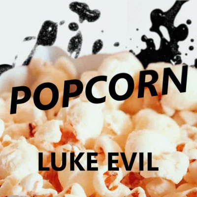 Luke EvilPopcorn (Edit)