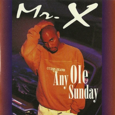 Mr. XAny Ole Sunday