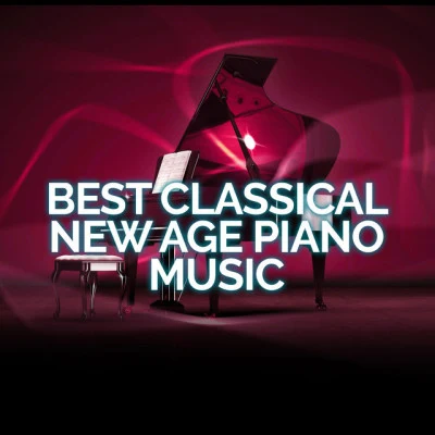 Best Classical New Age Piano Music