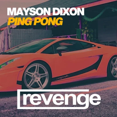 Mayson DixonPing Pong (Original Mix)