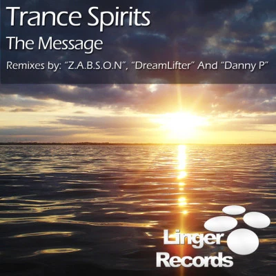 Trance SpiritsThe Message (DreamLifter Remix)