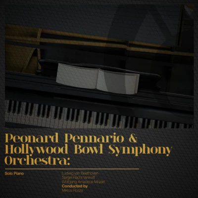 Peonard PennarioMiklos RoszaWolfgang Amadeus MozartHollywood Bowl Symphony Orchestrapiano sonata no. 16 Inc major, K. 545: i. allegro