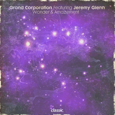 Grand CorporationWonder & Amazement (feat. Jeremy Glenn) [Deetron Vocal] [Mixed]